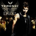 Terenzi - Are You Afraid Of The Dark? (single)